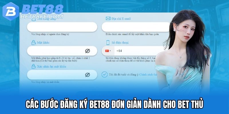 Các bước đăng ký Bet88 đơn giản dành cho bet thủ