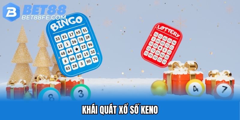 Khái quát xổ số keno