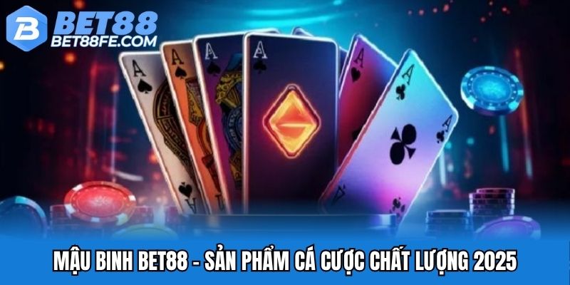 Mậu binh Bet88