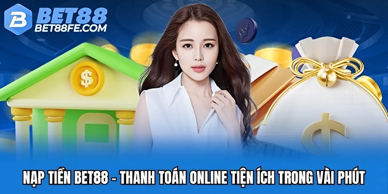 nạp tiền Bet88